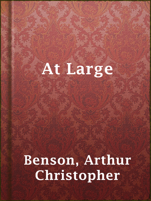 Arthur Christopher Benson作のAt Largeの作品詳細 - 貸出可能